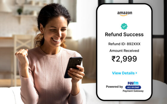 Initiate Customer Refunds Faster with Paytm Payment Gateway